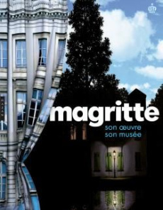 Magritte. Son oeuvre, son musée - Draguet Michel ; Mestrallet Gérard ; Herscovici Ch