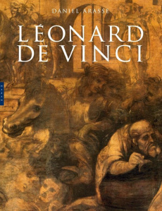 Léonard de Vinci. Le rythme du monde - Arasse Daniel