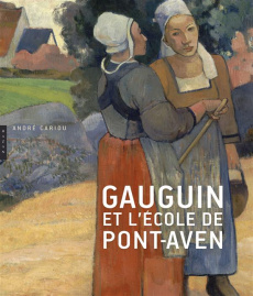 Gauguin et l'école de Pont-Aven - Cariou André