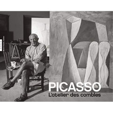 Picasso. L'atelier des combles - Staël Anne de ; Sima Michel ; Andral Jean-Louis