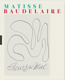 Les Fleurs du mal - Baudelaire Charles ; Matisse Henri ; Guégan Stépha