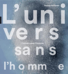 L'Univers sans l'Homme - Schlesser Thomas