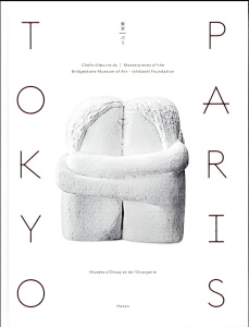 Tokyo/Paris. Chefs-d'oeuvre du Bridgestone Museum of Art, Ishibashi Foundation, Edition bilingue fra - Girardeau Cécile ; Kagawa Kyoko ; Shimbata Yasuhid