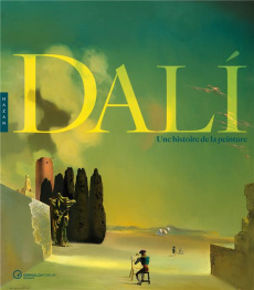 Dali. Une histoire de la peinture, Edition bilingue français-anglais - Aguer Teixidor Montse
