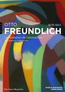 Otto Freundlich 1878-1943. La révélation de l'abstraction, Edition bilingue français-anglais - Duvivier Christophe ; Ooms Saskia ; Rossillon Gene