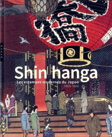 Shin hanga. Les estampes modernes du Japon 1900-1960 - Uhlenbeck Chris ; Dwinger Jim ; Ouweleen Philo ; S