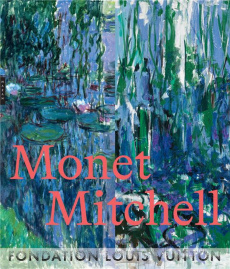 Claude Monet Joan Mitchell - Pagé Suzanne ; Scherf Angeline ; Mathieu Marianne