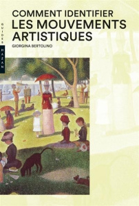Comment identifier les mouvements artistiques - Bertolino Giorgina ; Tradito Todaro