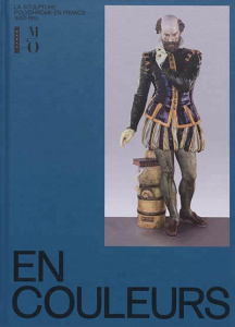 En couleurs, la sculpture polychrome en France 1850-1910 - Papet Edouard