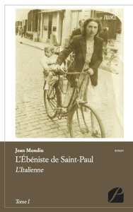 L'EBENISTE DE SAINT-PAUL - TOME I - L'ITALIENNE - MONDIN JEAN