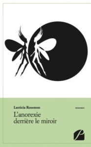 L'ANOREXIE DERRIERE LE MIROIR - ROSEMON LAETICIA