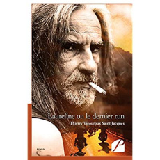 Laureline ou le dernier run - Vigouroux Saint-Jacques Thierry