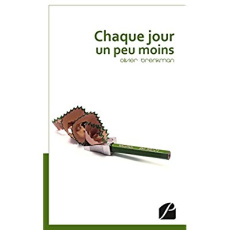 Chaque jour un peu moins - Brenkman Olivier ; Roure Vincent