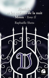 Hoshiko et les enfants de la nuit. Tome 2, Moon - Shota Raphaëlle