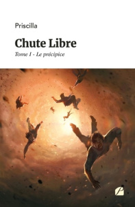 Chute libre Tome 1 : Le précipice - PRISCILLA