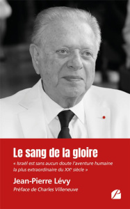 Le sang de la gloire - Lévy Jean-Pierre ; Villeneuve Charles