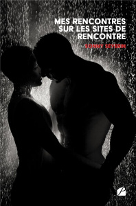 Mes rencontres sur les sites de rencontres - Séverin Sonny