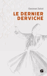 Le dernier derviche - Zahid Ganimat