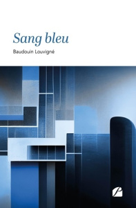 Sang bleu - Louvigné Baudouin