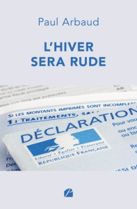 L'Hiver sera rude - Arbaud Paul