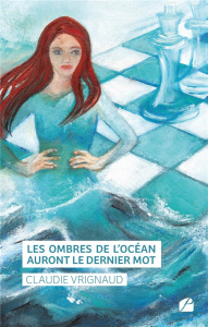 Le serment éternel Tome 1 : Les ombres de l'océan auront le dernier mot - Vrignaud Claudie