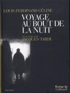 Voyage au bout de la nuit - Céline Louis-Ferdinand ; Tardi Jacques