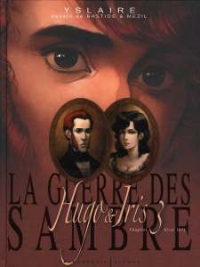 Hugo & Iris / Hiver 1831, La lune qui regarde - Yslaire , Bastide , Mezil Vincent