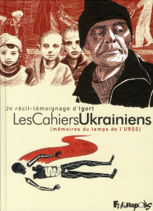 Les Cahiers Ukrainiens. Mémoires du temps de l'URSS - IGORT