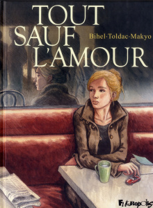 Tout sauf l'amour - MAKYO/TOLDAC/BIHEL