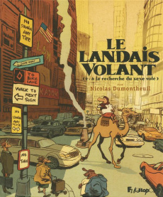Le landais volant Tome 2 : A la recherche du sexe volé - Dumontheuil Nicolas ; Merlet Isabelle
