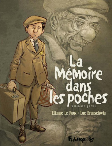La Mémoire dans les poches Tome 3 - Le Roux Etienne ; Brunschwig Luc