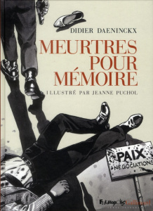 Meurtres pour mémoire - Daeninckx Didier ; Puchol Jeanne