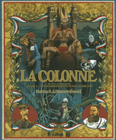 La colonne Tome 2 : Exterminez-moi toutes ces brutes - Dabitch Christophe ; Dumontheuil Nicolas