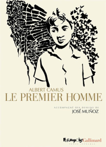 Le premier homme. Texte intégral - Camus Albert ; Muñoz José ; Camus Catherine