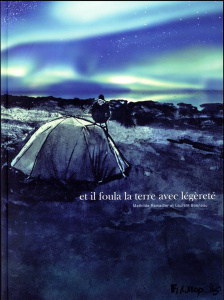 Et il foula la terre avec légèreté - Ramadier Mathilde ; Bonneau Laurent