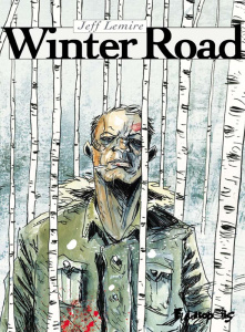 Winter Road - Lemire Jeff ; Van den Dries Sidonie