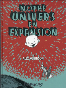 Notre univers en expansion - Robinson Alex ; Van den Dries Sidonie