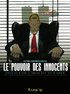 Le pouvoir des innocents cycle 2 : Car l'enfer est ici Tome 5 : 11 septembre - Brunschwig Luc ; Hirn Laurent ; Sauvêtre Annelise