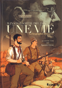 Une vie - Winston Smith (1903-1984), la biographie retrouvée Tome 4 : 1937 - Spanish Circus - Perrissin Christian ; Martinez Guillaume ; Smith W