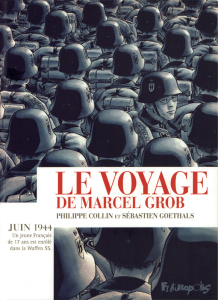 Le voyage de Marcel Grob - Collin Philippe ; Goethals Sébastien ; Ingrao Chri