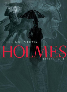 Holmes (1854/1891 ?) Pack en 2 volumes : Tome 1, L'adieu à Baker Street ; Tome 2, Les liens du sang - Brunschwig Luc