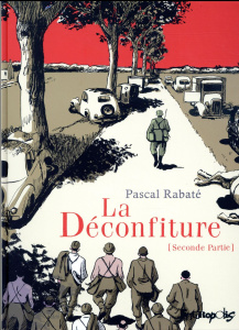 La déconfiture Tome 2 - Rabaté Pascal