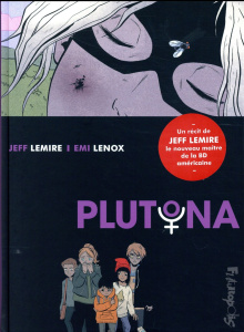 Plutona - Lemire Jeff ; Lenox Emi ; Bellaire Jordie ; Van de