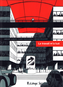 Le travail m’a tué - Mardon Grégory ; Prolongeau Hubert ; Delalande Arn