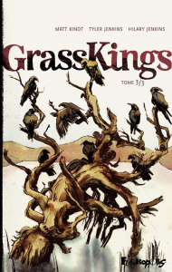 Grass Kings Tome 3 - Kindt Matt ; Jenkins Tyler ; Jenkins Hilary ; Van