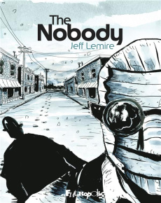 The Nobody - Lemire Jeff ; Van den Dries Sidonie