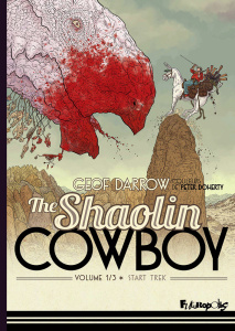 Shaolin Cowboy Tome 1 : Start Trek - Darrow Geof ; Doherty Peter ; Darrow Lorraine ; Ki