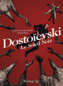 Dostoïevski. Le Soleil Noir - Van den Heuvel Chantal ; Rehr Henrik