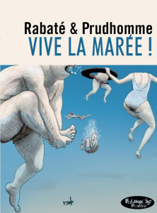 Vive la marée ! - Prudhomme David ; Rabaté Pascal