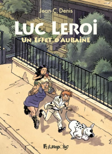 Luc Leroi : Un effet d'aubaine - Denis Jean-Claude